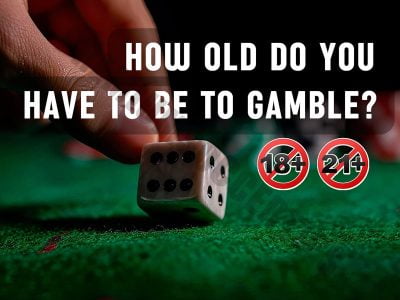 How Old Do You Have To Be To Gamble?