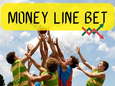 What is Money line bet? Definition, How it work?